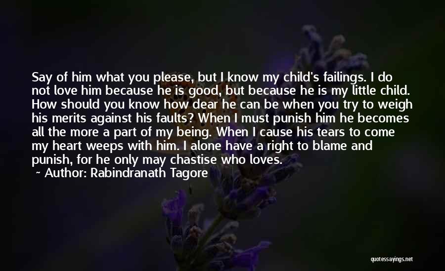 I Love You Come What May Quotes By Rabindranath Tagore