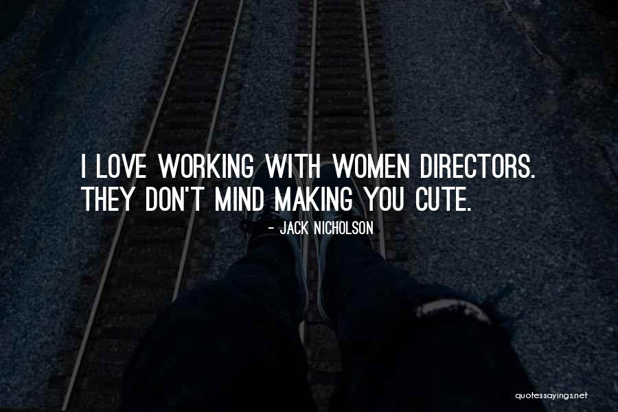 I Love You Cute Quotes By Jack Nicholson