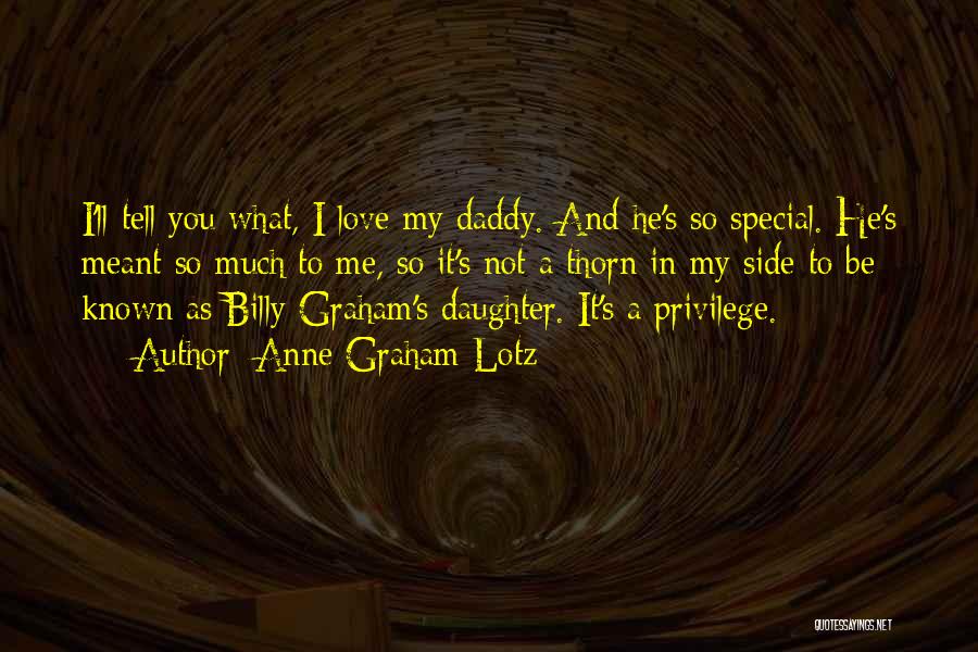 I Love You Daddy Quotes By Anne Graham Lotz