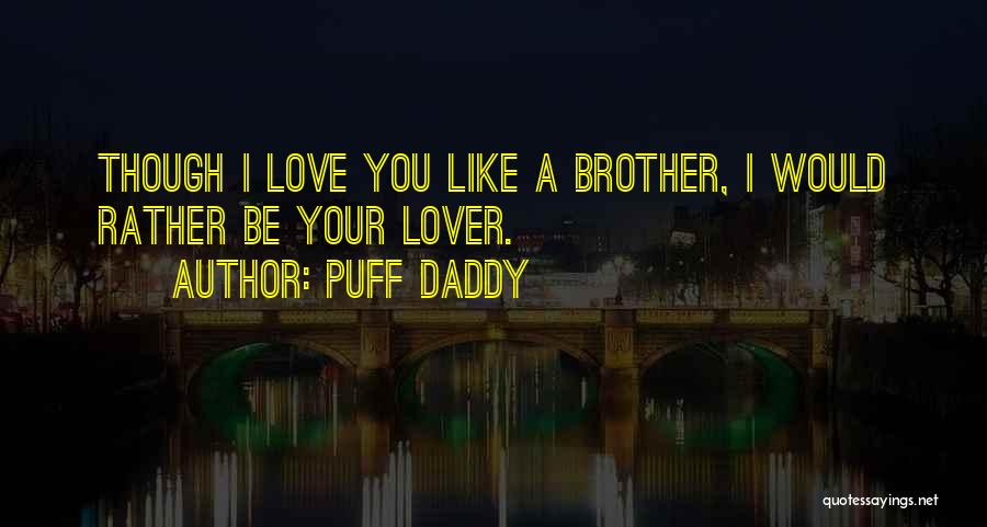 I Love You Daddy Quotes By Puff Daddy