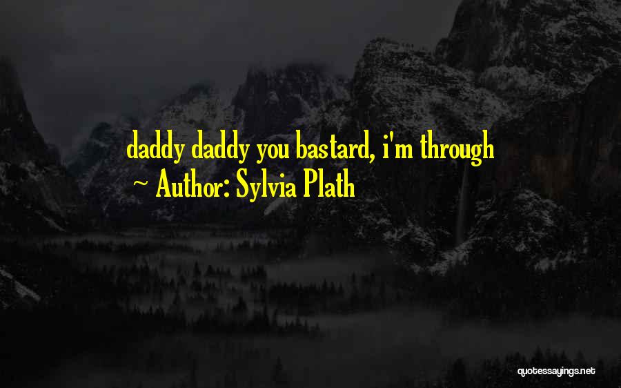 I Love You Daddy Quotes By Sylvia Plath