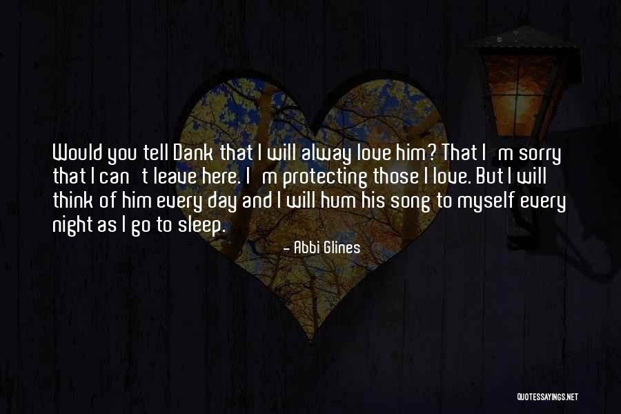 I Love You Day Quotes By Abbi Glines