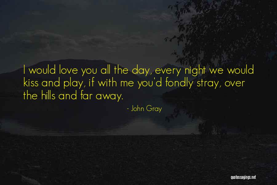 I Love You Day Quotes By John Gray