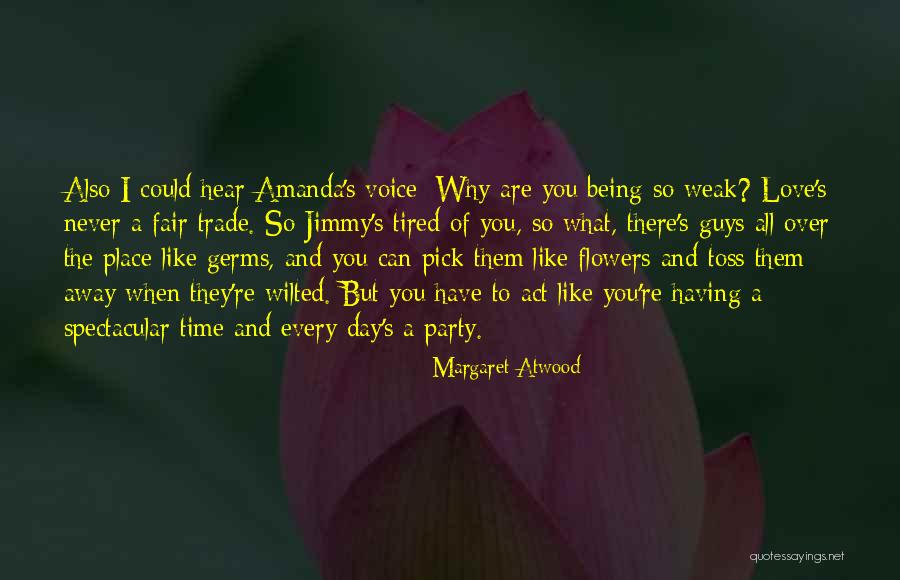 I Love You Day Quotes By Margaret Atwood