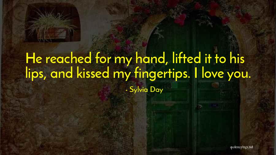 I Love You Day Quotes By Sylvia Day