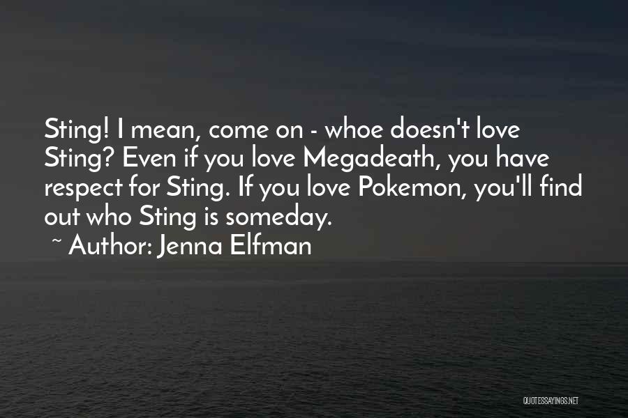 I Love You Doesn't Mean Quotes By Jenna Elfman