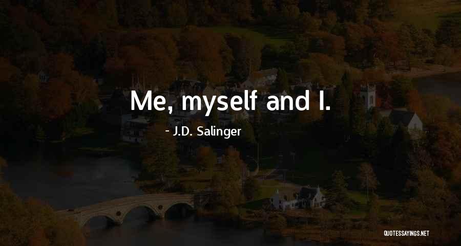 I Love You Even If I Dont Show It Quotes By J.D. Salinger I Love You Even If I Dont Show It Quotes By J.D. Salinger