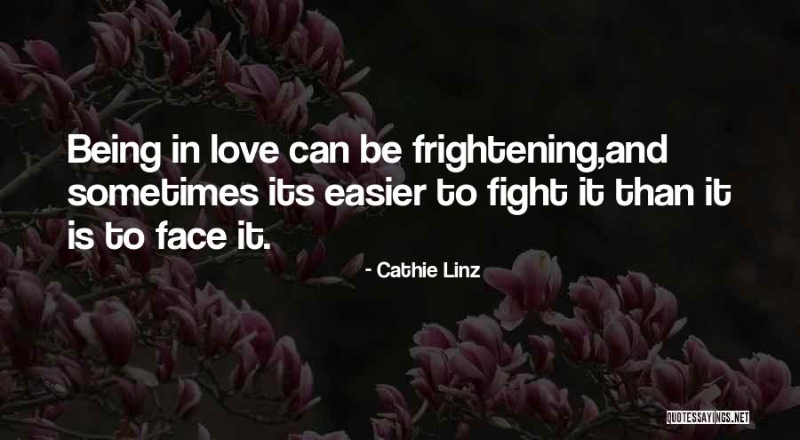 I Love You Even If We Fight Quotes By Cathie Linz I Love You Even If We Fight Quotes By Cathie Linz