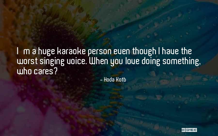 I Love You Even Quotes By Hoda Kotb I Love You Even Quotes By Hoda Kotb
