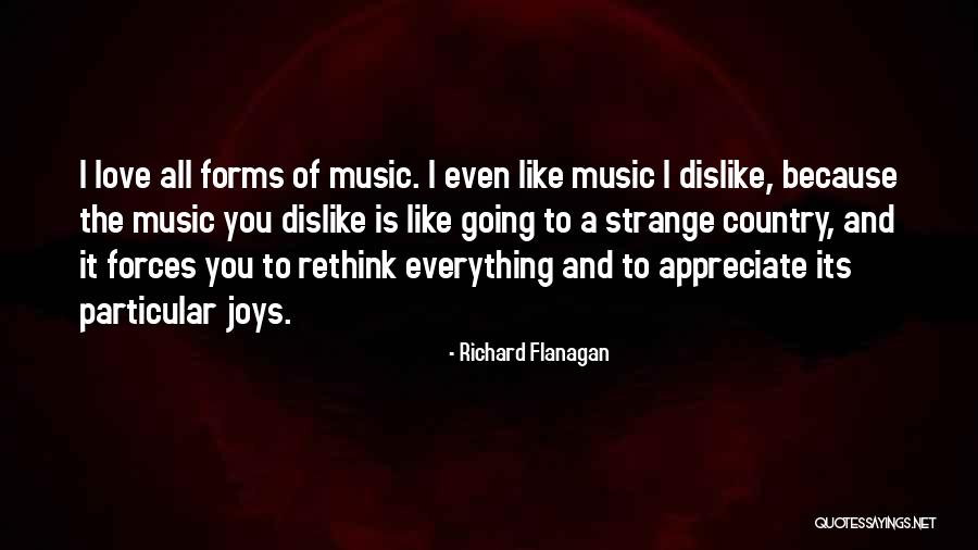 I Love You Even Quotes By Richard Flanagan I Love You Even Quotes By Richard Flanagan