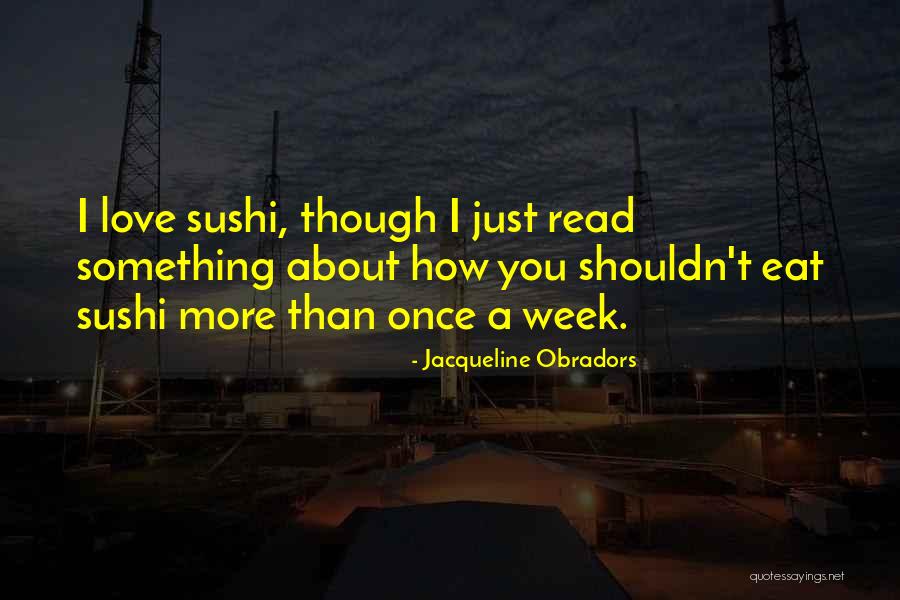 I Love You Even Though I Shouldn't Quotes By Jacqueline Obradors