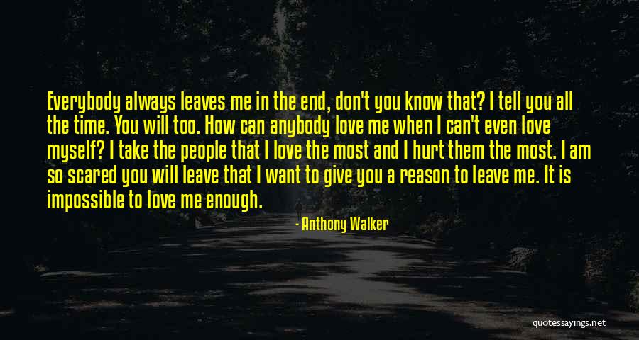 I Love You Even You Hurt Me Quotes By Anthony Walker I Love You Even You Hurt Me Quotes By Anthony Walker