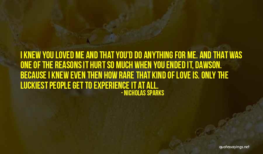 I Love You Even You Hurt Me Quotes By Nicholas Sparks I Love You Even You Hurt Me Quotes By Nicholas Sparks