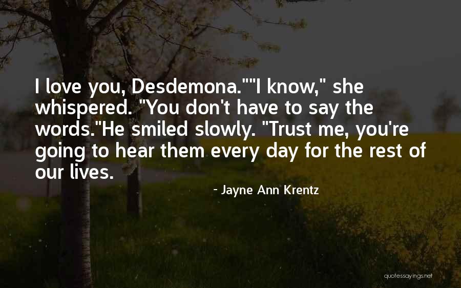I Love You Every Day Quotes By Jayne Ann Krentz I Love You Every Day Quotes By Jayne Ann Krentz