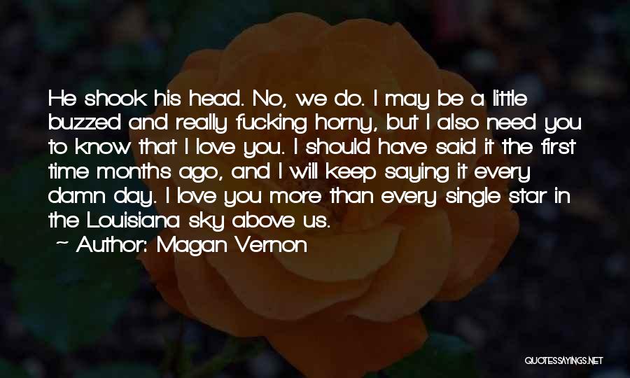 I Love You Every Single Day Quotes By Magan Vernon