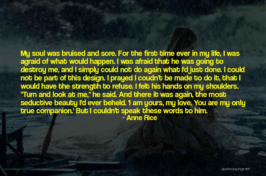 I Love You First Time Quotes By Anne Rice I Love You First Time Quotes By Anne Rice