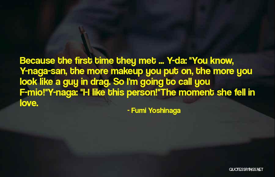 I Love You First Time Quotes By Fumi Yoshinaga I Love You First Time Quotes By Fumi Yoshinaga