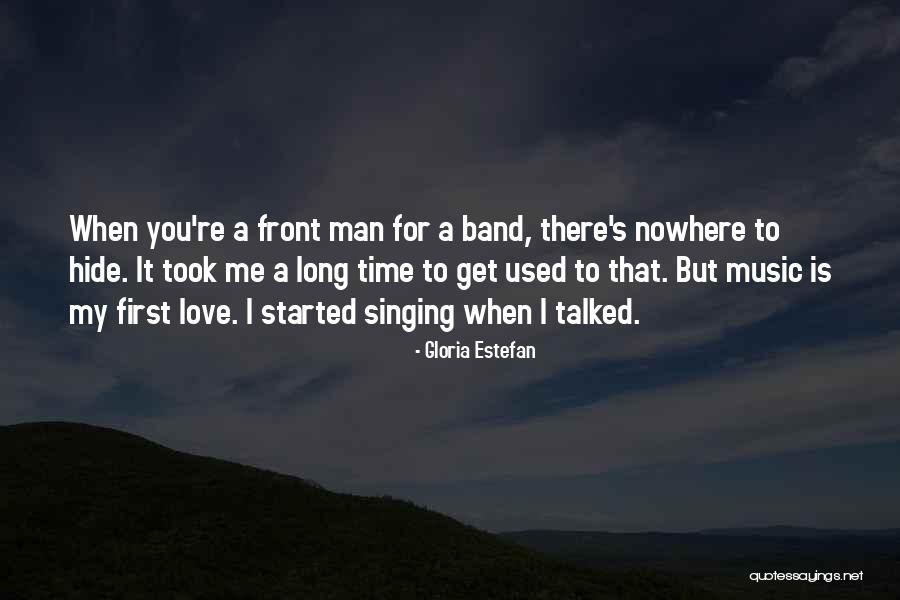 I Love You First Time Quotes By Gloria Estefan I Love You First Time Quotes By Gloria Estefan