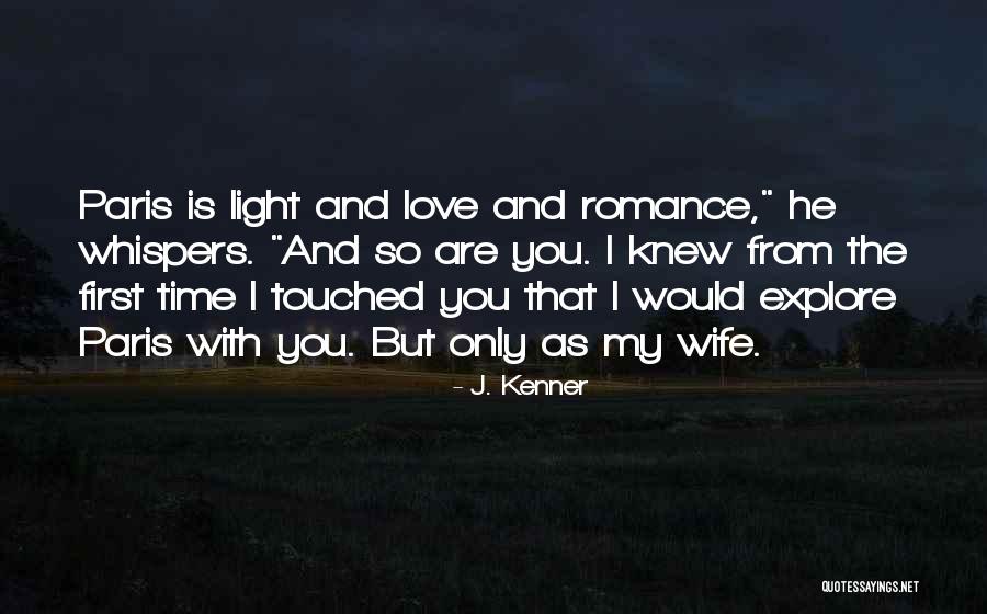I Love You First Time Quotes By J. Kenner I Love You First Time Quotes By J. Kenner