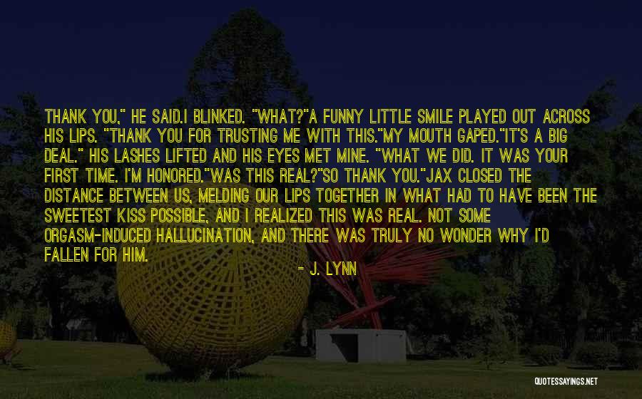 I Love You First Time Quotes By J. Lynn I Love You First Time Quotes By J. Lynn
