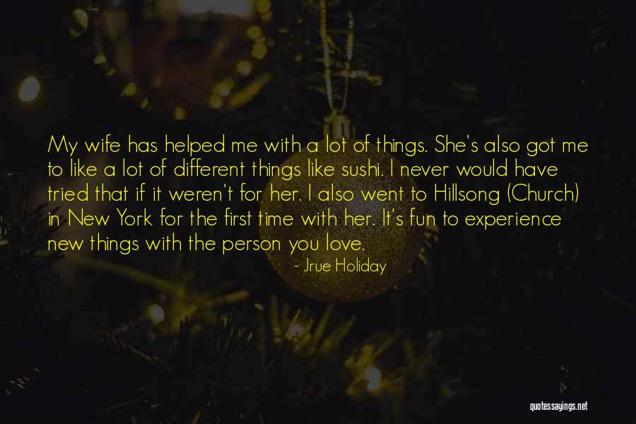 I Love You First Time Quotes By Jrue Holiday I Love You First Time Quotes By Jrue Holiday