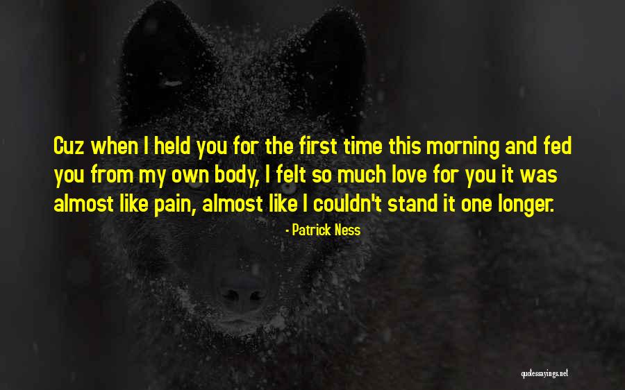 I Love You First Time Quotes By Patrick Ness I Love You First Time Quotes By Patrick Ness