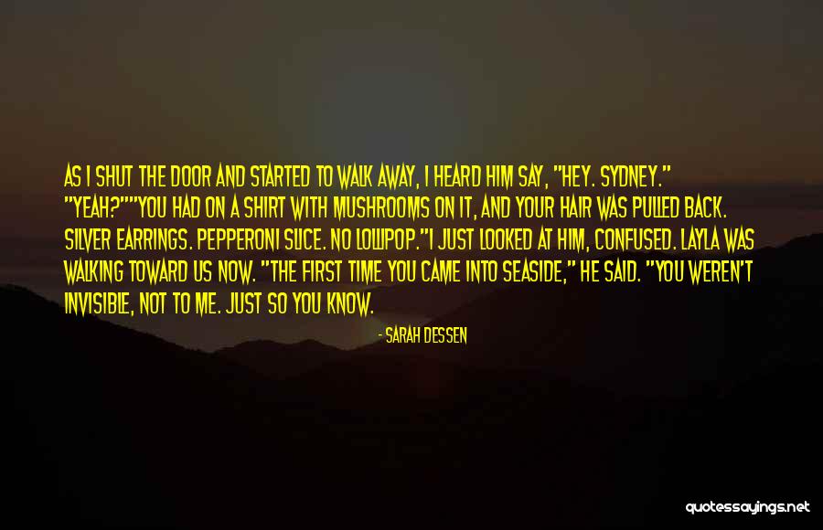 I Love You First Time Quotes By Sarah Dessen I Love You First Time Quotes By Sarah Dessen