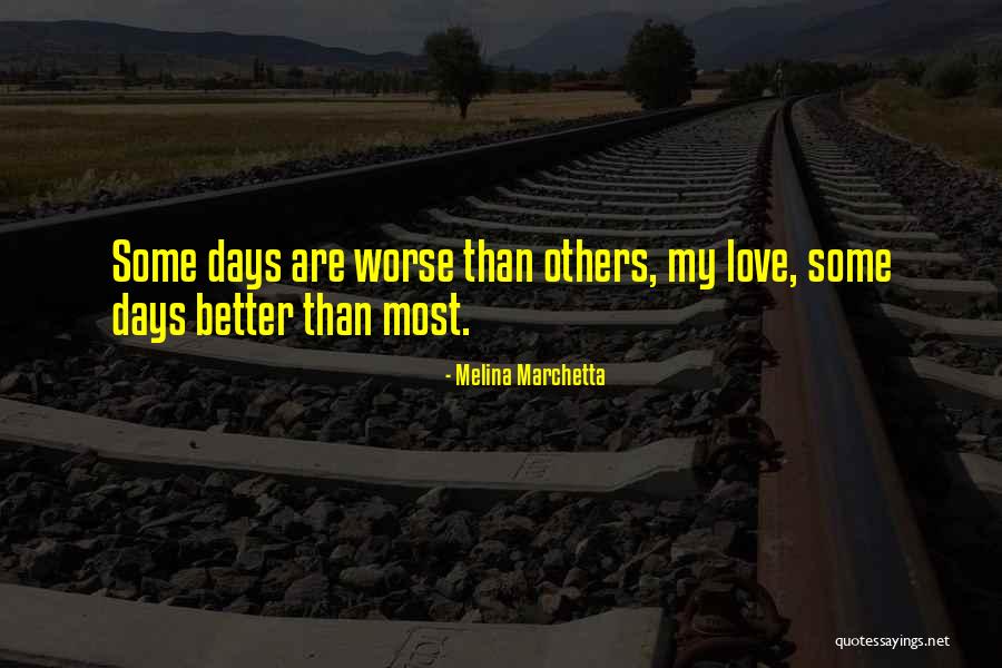 I Love You For Better Or Worse Quotes By Melina Marchetta