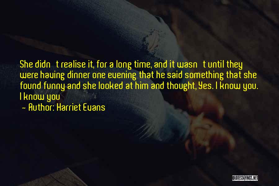 I Love You For Him Long Quotes By Harriet Evans