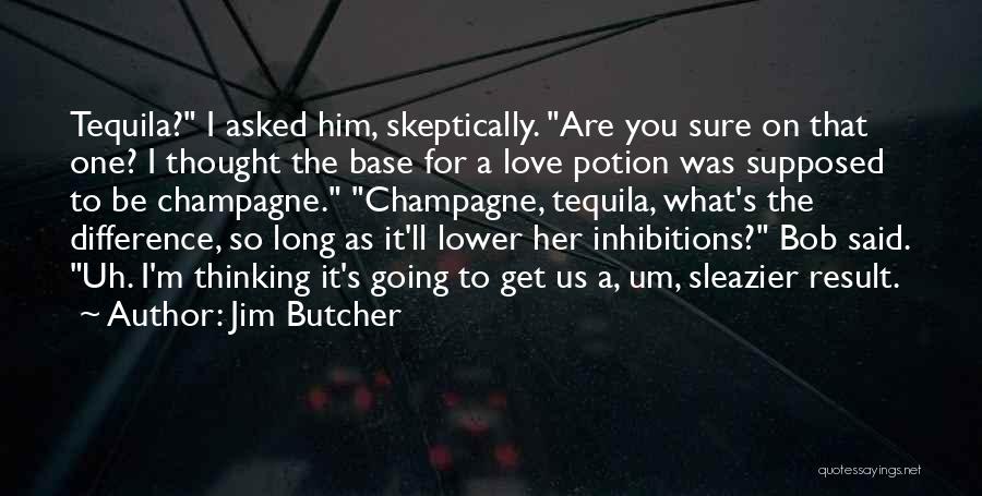 I Love You For Him Long Quotes By Jim Butcher