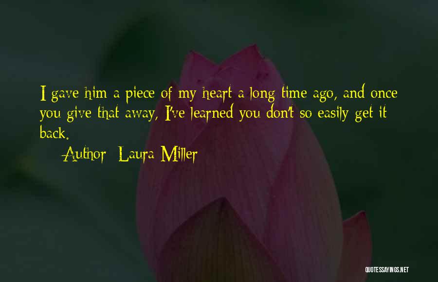 I Love You For Him Long Quotes By Laura Miller