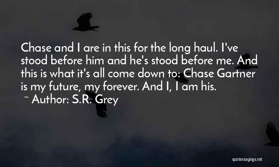 I Love You For Him Long Quotes By S.R. Grey