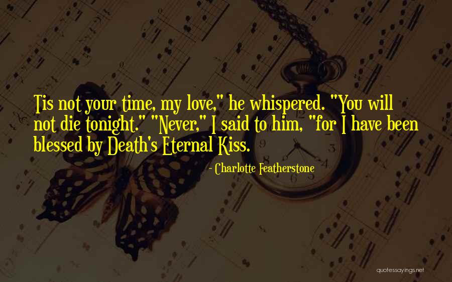 I Love You For Him Quotes By Charlotte Featherstone