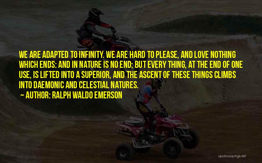 I Love You For Infinity Quotes By Ralph Waldo Emerson