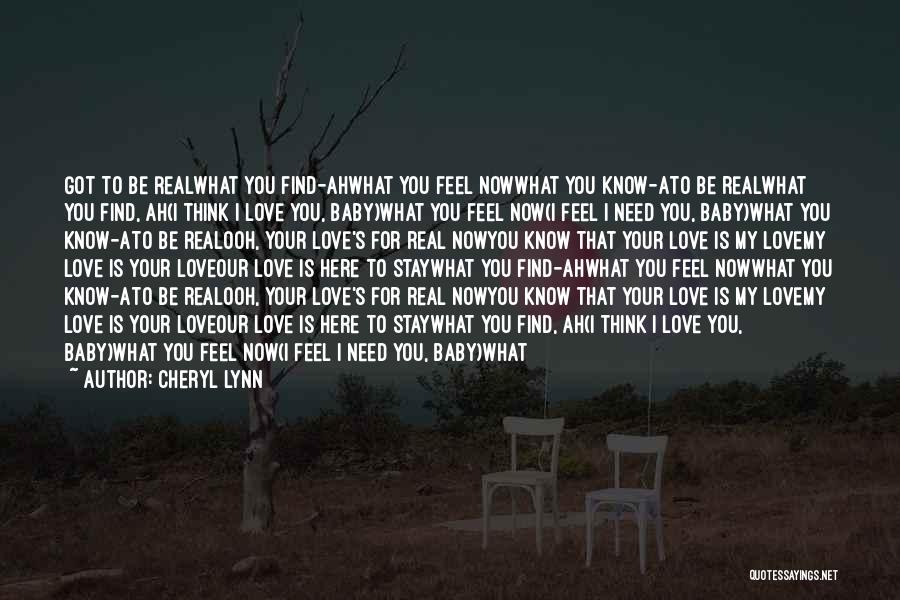 I Love You For Real Quotes By Cheryl Lynn