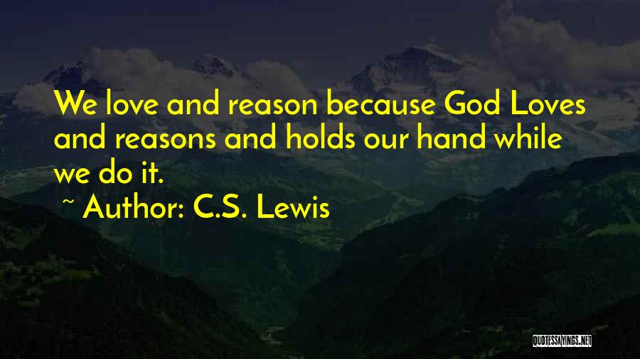 I Love You For So Many Reasons Quotes By C.S. Lewis