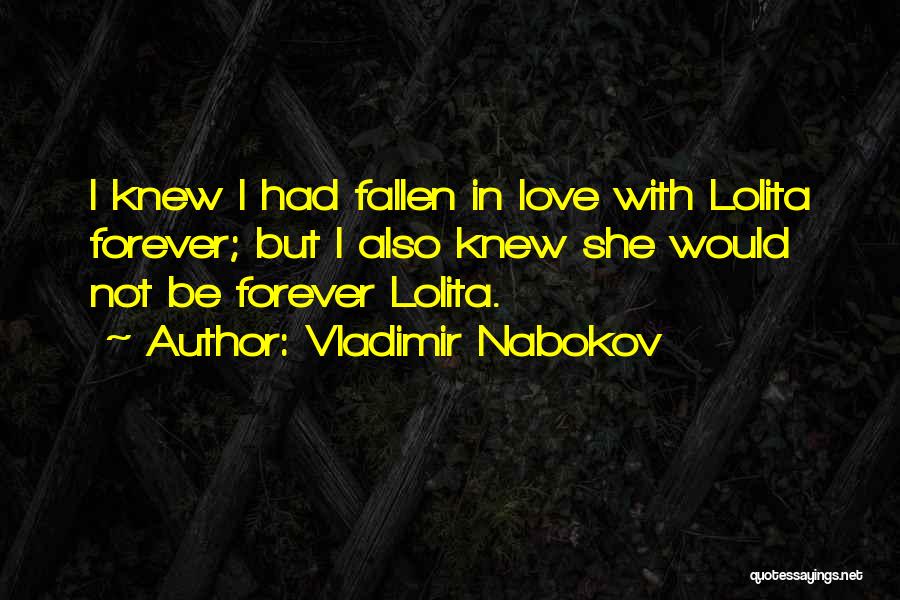 I Love You Forever But Now Its Over Quotes By Vladimir Nabokov