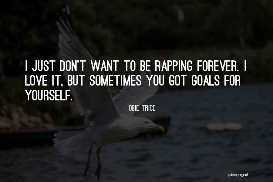 I Love You Forever Love Quotes By Obie Trice I Love You Forever Love Quotes By Obie Trice