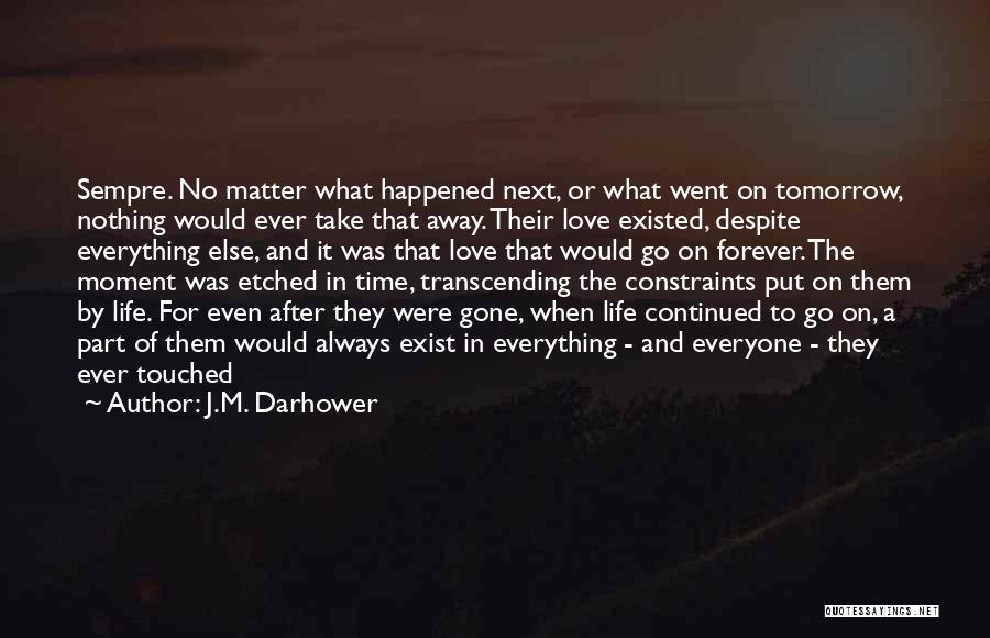 I Love You Forever No Matter What Quotes By J.M. Darhower
