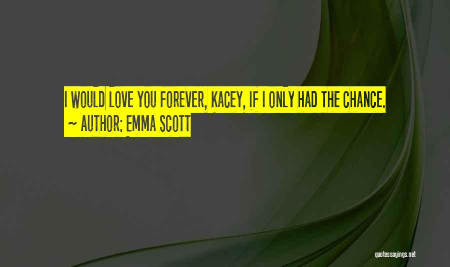 I Love You Forever Quotes By Emma Scott