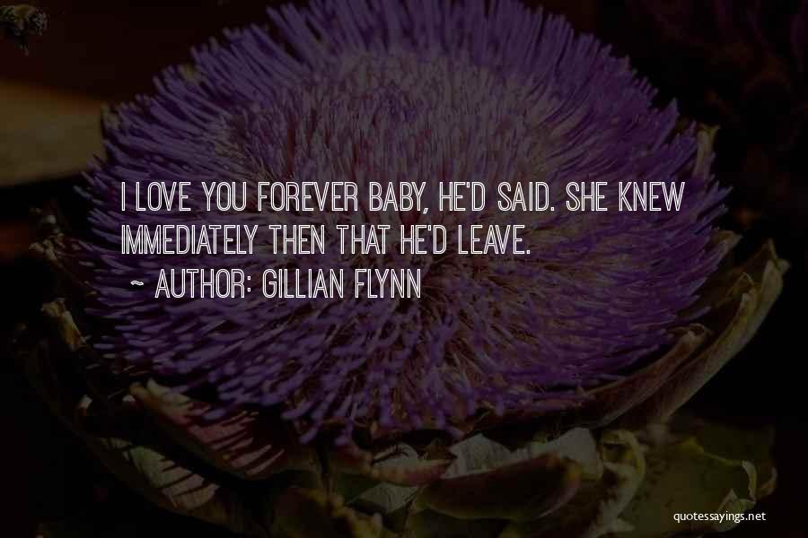 I Love You Forever Quotes By Gillian Flynn