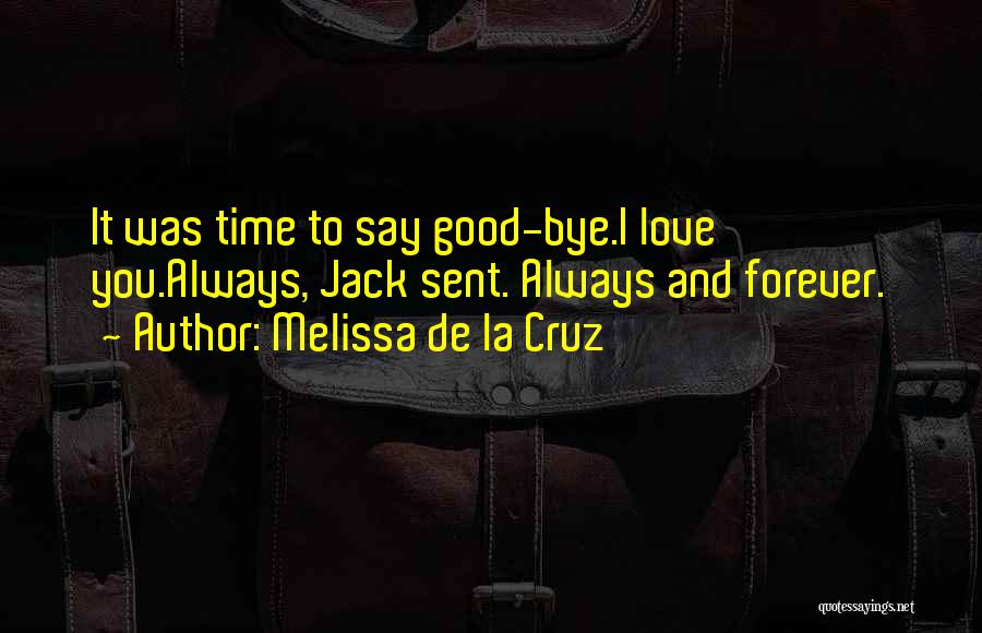 I Love You Forever Quotes By Melissa De La Cruz