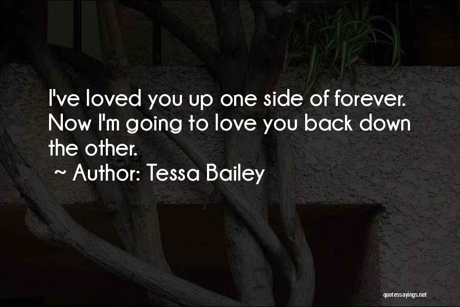 I Love You Forever Quotes By Tessa Bailey