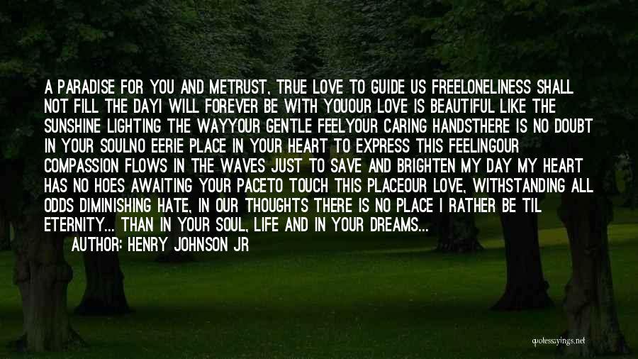 I Love You Free Quotes By Henry Johnson Jr