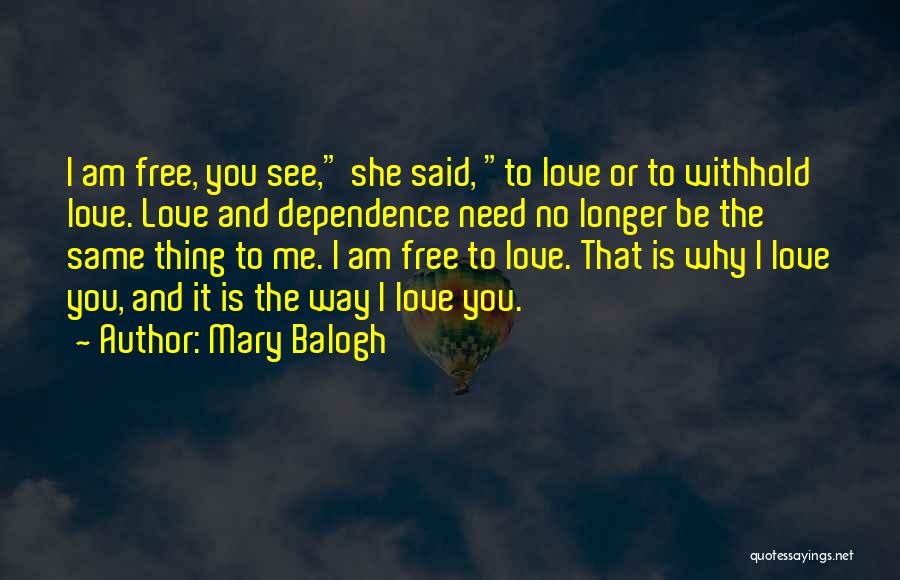 I Love You Free Quotes By Mary Balogh