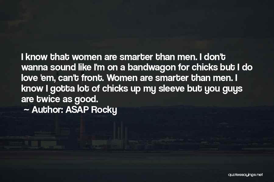 I Love You Guys Quotes By ASAP Rocky