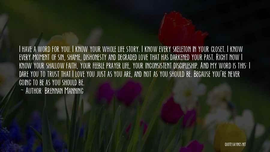 I Love You Just Because You're You Quotes By Brennan Manning