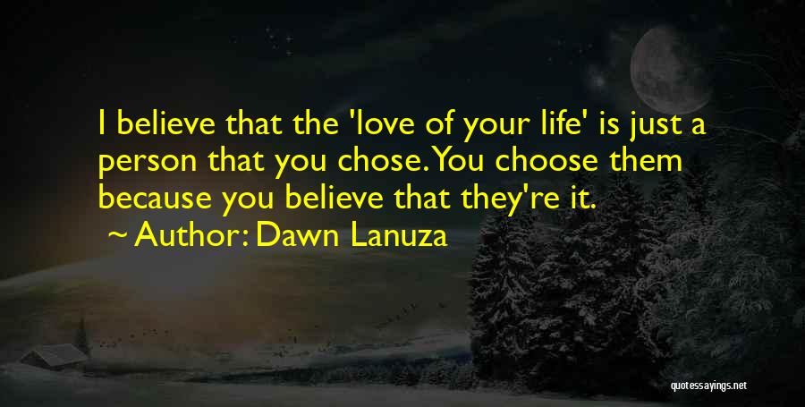 I Love You Just Because You're You Quotes By Dawn Lanuza