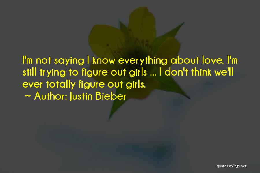 I Love You Justin Bieber Quotes By Justin Bieber