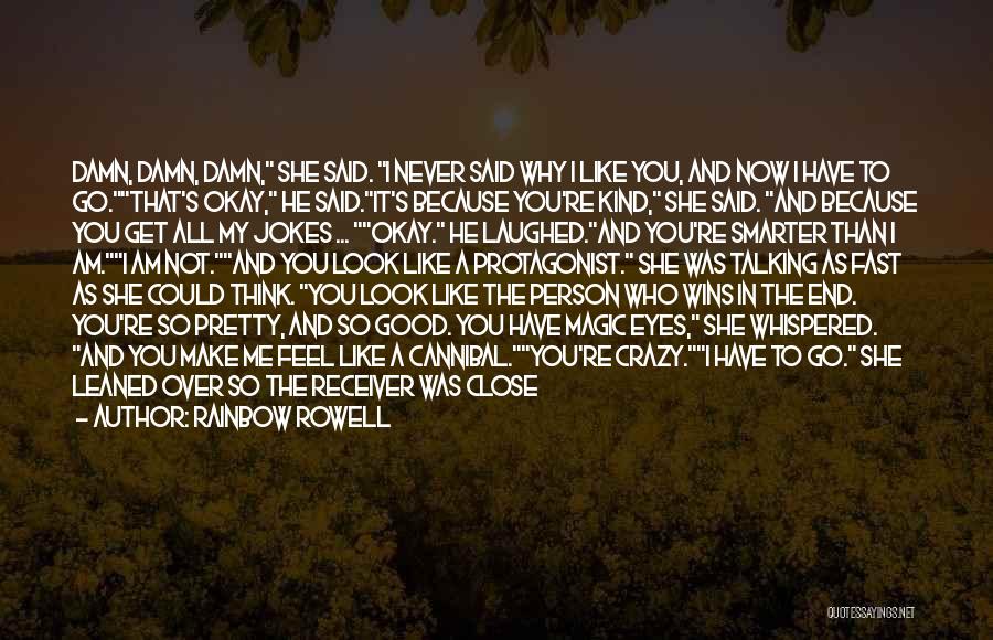 I Love You Like A Crazy Quotes By Rainbow Rowell I Love You Like A Crazy Quotes By Rainbow Rowell